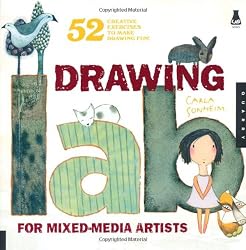 Drawing Lab for Mixed-Media Artists: 52 Creative Exercises to Make Drawing Fun (Lab Series)