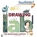 Drawing Lab for Mixed-Media Artists: 52 Creative Exercises to Make Drawing Fun