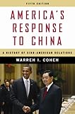 America's response to China : a history of Sino-American relations