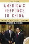 America's Response to China: A Histor...