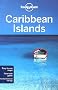 Caribbean Islands: Multi Country Guide (Lonely Planet Multi Country Guides)