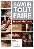 Savoir Tout Faire-Travail du Bois