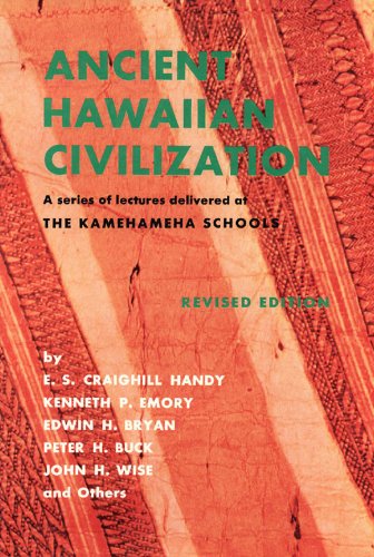 Ancient Hawaiian Civilization: A Series of Lectures Delivered at THE KAMEHAMEHA SCHOOLS