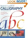 Beginner's Guide to Calligraphy: A Three-Stage Guide to Mastering the Skills of Letter Art