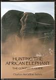 Hunting The African Elephant The Complete Guide