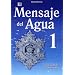 El Mensaje del Agua 1 (Spanish Edition)