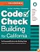 Code Check Building for California: An Illustrated Guide to the California Building Code (Code Check)