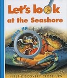 Lets look at the seashore : close-up