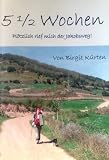 51hGltuRMZL. SL160  5 1/2 Wochen   Plötzlich rief mich der Jakobsweg! (14.April. bistre 22.Mai.2008)