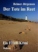 Der Tote im Reet - ein Föhr- Krimi: Thriller