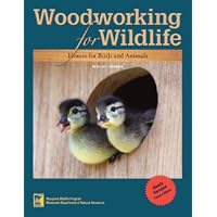 Woodworking for Wildlife: Homes for Birds and Animals