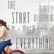 The Start of Everything: A Novel | [Emily Winslow]