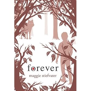 Forever (Wolves of Mercy Falls, Book 3)