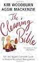 The Cleaning Bible: Kim and Aggie's Complete Guide to Modern Household Management
