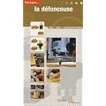 La d�fonceuse pas � pas...