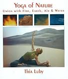 Yoga of Nature: Union with Fire, Earth, Air and Water