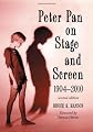 Peter Pan on Stage and Screen, 1904-2009