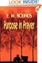 Purpose in Prayer (E M Bounds Christian Classics)
