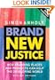 Brand New Justice: How Branding Places and Products Can Help the Developing World, Revised Edition