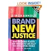 Brand New Justice: How Branding Places and Products Can Help the Developing World, Revised Edition
