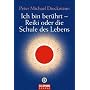 Ich bin ber�hrt - Reiki oder die Schule des Lebens