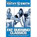 Kathy Smith: Fat Burning Classics