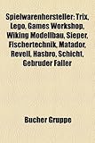 Spielwarenhersteller: Trix, Lego, Games Workshop, Wiking Modellbau, Sieper, Fischertechnik, Matador, Revell, Hasbro, Schicht, Gebruder Falle-