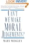 Can't We Make Moral Judgements?