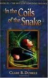In the Coils of the Snake: Book III -- The Hollow Kingdom Trilogy