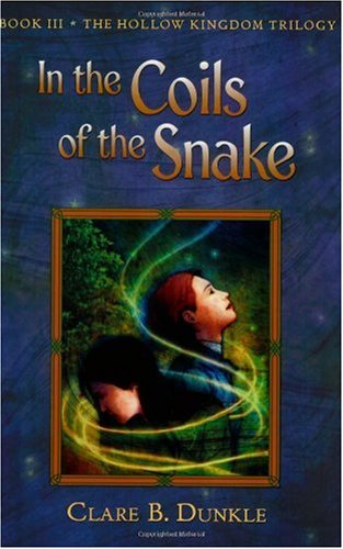 Cover of In the Coils of the Snake: Book III -- The Hollow Kingdom Trilogy