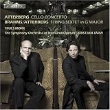 Atterberg: Cello Concerto, Brahms/Atterberg: String Sextet in G major