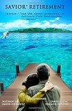 Savior Retirement: A Retirement Secret Every Baby Boomer Must Know