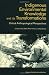 Indigenous Enviromental Knowledge and its Transformations: Critical Anthropological Perspectives (Studies in Environmental Anthropology)