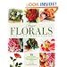 Faux Florals for All Occasions: 35 Faux Floral Arrangements for Contemporary Living
