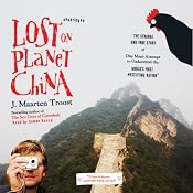 Lost on Planet China | [J. Maarten Troost]