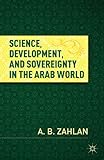 Science, development, and sovereignty in the Arab world
