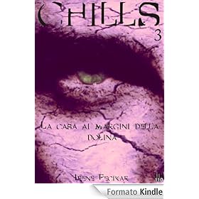 CHILLS #3 - La casa ai margini della dolina