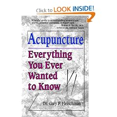 Acupuncture: Everything You Ever Wanted to Know but Were Afraid to Ask