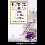 The Yellow Admiral: Aubrey/Maturin Series, Book 18 | [Patrick O'Brian]