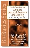 Basic Questions on Genetics, Stem Cell Research and Cloning: Are These Technologies Okay to Use? (Biobasics Series)