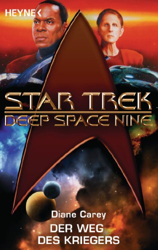 Star Trek - Deep Space Nine: Der Weg des Kriegers: Roman (German Edition)
