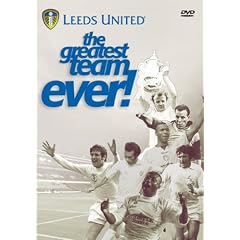 Leeds United - The Greatest Team Ever