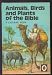 Animals Birds and Plants of the Bible