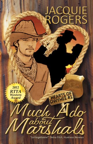Much Ado About Marshals (Hearts of Owyhee) by Jacquie Rogers