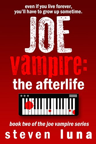 Joe Vampire: The Afterlife (Joe Vampire Series Book 2)