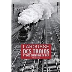 Larousse des trains et des chemins de fer