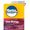 Master Dentistry Volume 3 Oral Biology: Oral Anatomy, Histology, Physiology and Biochemistry, 1e