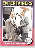 2009 Topps American Heritage #83 George & Ira Gershwin - Entertainer (Composer & Lyricist) (Baseball Cards)