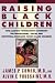 Raising Black Children (Plume)