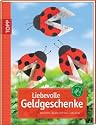Liebevolle Geldgeschenke: Kreative Ideen für viele Anlässe